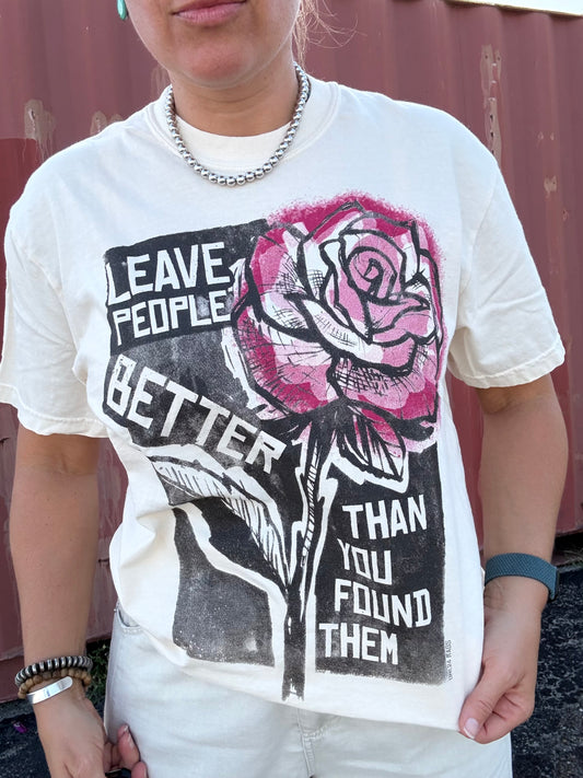 LEAVE PEOPLE BETTER T-SHIRT